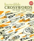 Incredible Crosswords to Keep You Sharp (AARP(R)) By Union Square & Co Cover Image