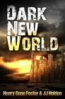 Dark New World (Dark New World, Book 1) - An EMP Survival Story By Henry Gene Foster, J. J. Holden Cover Image