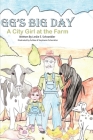 GG's Big Day: A City Girl at the Farm Cover Image