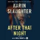 After That Night (Will Trent #11) By Karin Slaughter, Kathleen Early (Read by) Cover Image