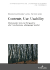 Contents, Use, Usability: Dictionaries from the Perspective of a Translator and a Language Teacher (Studies in Linguistics #21) By Robert Kieltyka (Other), Dorota Osuchowska (Editor), Lucyna Harmon (Editor) Cover Image