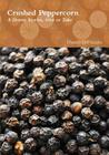 Crushed Peppercorn: A Dozen Stories, Give or Take By Daniel Diprinzio Cover Image