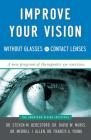 Improve Your Vision Without Glasses or Contact Lenses Cover Image