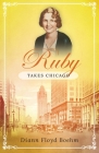 Ruby Takes Chicago By DiAnn Floyd Boehm Cover Image
