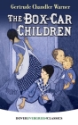 The Box-Car Children (Dover Children's Evergreen Classics) By Gertrude Chandler Warner, Dorothy Lake Gregory (Illustrator) Cover Image