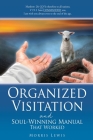 Organized Visitation and Soul-Winning Manual That Worked By Morris Lewis Cover Image