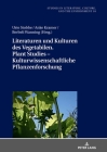 Literaturen und Kulturen des Vegetabilen. Plant Studies - Kulturwissenschaftliche Pflanzenforschung By Hannes Bergthaller (Other), Urte Stobbe (Editor), Anke Kramer (Editor) Cover Image