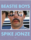 Beastie Boys By Spike Jonze, Mike Diamond (Text by), Adam Horovitz (Text by) Cover Image