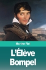 L'Élève Bompel By Marthe Fiel Cover Image