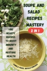 SOUPE AND SALAD RECIPES MASTERY 2 in 1 Cover Image