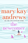 The Newcomer By Mary Kay Andrews Cover Image