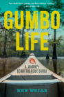 Gumbo Life: A Journey Down the Roux Bayou Cover Image
