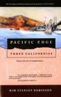 Pacific Edge: Three Californias By Kim Stanley Robinson Cover Image