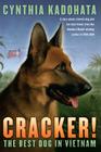 Cracker!: The Best Dog in Vietnam By Cynthia Kadohata Cover Image
