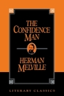 The Confidence Man (Literary Classics) By Herman Melville Cover Image