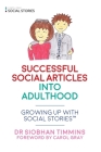 Successful Social Articles Into Adulthood: Growing Up with Social Stories(tm) By Siobhan Timmins Cover Image