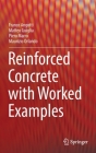 Reinforced Concrete with Worked Examples By Franco Angotti, Matteo Guiglia, Piero Marro Cover Image