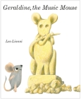 Geraldine, the Music Mouse By Leo Lionni Cover Image