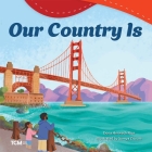 Our Country Is (Exploration Storytime) Cover Image