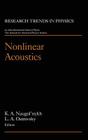 Nonlinear Acoustics (Research Trends in Physics) By K. a. Naugol'nikh (Editor), L. A. Ostrovsky (Editor) Cover Image
