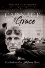 Carnage & Grace: Confessions of an Adulterous Heart Cover Image