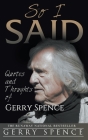 So I Said: Quotes and Thoughts of Gerry Spence By Gerry Spence Cover Image