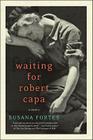 Waiting for Robert Capa: A Novel Cover Image