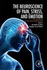 Neuroscience of Pain, Stress, and Emotion: Psychological and Clinical Implications Cover Image