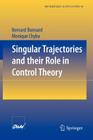 Singular Trajectories and Their Role in Control Theory By Bernard Bonnard, Monique Chyba Cover Image