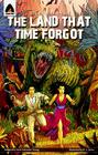 The Land That Time Forgot: The Graphic Novel (Campfire Graphic Novels) Cover Image