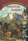 The Fascinating History of American Indians: The Age Before Columbus (America's Living History) Cover Image