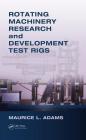 Rotating Machinery Research and Development Test Rigs Cover Image