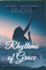 Rhythms Of Grace: Embracing The Imperfect Blessings and Burdens of Motherhood Cover Image
