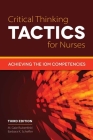 Critical Thinking Tactics for Nurses 3e By M. Gaie Rubenfeld, Barbara Scheffer Cover Image