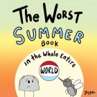 The Worst Summer Book in the Whole Entire World By Joey Acker Cover Image
