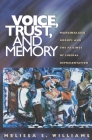 Voice, Trust, and Memory: Marginalized Groups and the Failings of Liberal Representation Cover Image