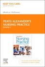 Alexander's Nursing Practice - Elsevier eBook on Vitalsource (Retail Access Card): Hospital and Home Cover Image