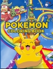 Pokemon Coloring Book: Pokemon Coloring Book. Pokemon Coloring Book For Kids.50 Story Paper Pages. 8.5 in x 11 in Cover. Cover Image
