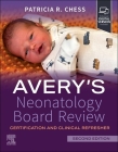 Avery's Neonatology Board Review: Certification and Clinical Refresher Cover Image