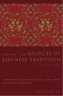 Sources of Japanese Tradition: From Earliest Times to 1600 (Introduction to Asian Civilizations #1) By Wm Theodore de Bary (Editor), Carol Gluck (Editor), Arthur Tiedemann (Editor) Cover Image