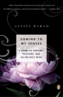 Coming to My Senses: A Story of Perfume, Pleasure, and an Unlikely Bride By Alyssa Harad Cover Image