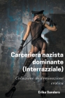 Carceriera Nazista Dominante (Interrazziale) By Erika Sanders Cover Image