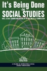 It's Being Done in Social Studies: Race, Class, Gender and Sexuality in the Pre/K-12 Curriculum (International Social Studies Forum: The) By Lara Willox (Editor), Cathy Brant (Editor) Cover Image