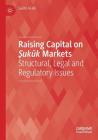 Raising Capital on Ṣukūk Markets: Structural, Legal and Regulatory Issues Cover Image