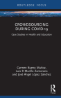 Crowdsourcing during COVID-19: Case Studies in Health and Education By Carmen Bueno Muñoz, Luis R. Murillo Zamorano, José Ángel López Sánchez Cover Image