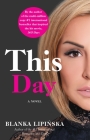 This Day: A Novel (365 Days Bestselling Series #2) By Blanka Lipinska Cover Image