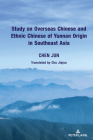 Study on Overseas Chinese and Ethnic Chinese of Yunnan Origin in Southeast Asia By Jun Chen Cover Image