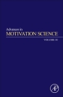 Advances in Motivation Science: Volume 10 By Andrew J. Elliot (Editor) Cover Image