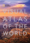 National Geographic Visual Atlas of the World, 2nd Edition: Fully Revised and Updated By National Geographic Cover Image