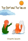 The Girl and the Mouse: Story about a true Friendship By Elisabetta Zaccaria (Illustrator), Elisabetta Zaccaria Eli Cover Image